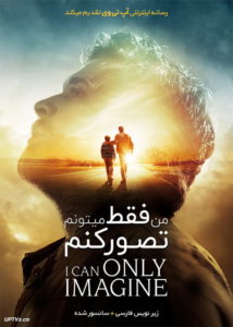 فیلم فقط میتونم تصور کنم I Can Only Imagine 2018 با زیرنویس فارسی