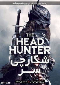 دانلود فیلم The Head Hunter 2018 شکارچی سر با زیرنویس فارسی