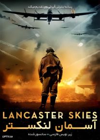 دانلود فیلم Lancaster Skies 2019 آسمان لنکستر با زیرنویس فارسی