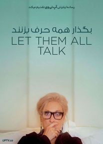 دانلود فیلم Let Them All Talk 2020 بگذار همه حرف بزنند با دوبله فارسی