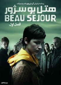دانلود سریال Hotel Beau Sejour هتل بو سژور فصل اول