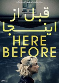 فیلم قبل از اینجا Here Before 2021 با دوبله فارسی