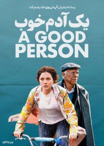فیلم یک آدم خوب A Good Person 2023 با دوبله فارسی