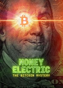 مستند ارز دیجیتال: راز بیت کوین Money Electric: The Bitcoin Mystery 2024 با زیرنویس فارسی