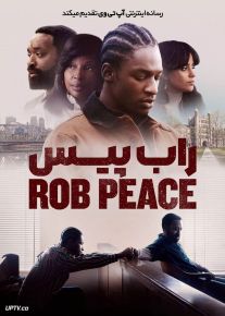 فیلم راب پیس Rob Peace 2024 با دوبله فارسی