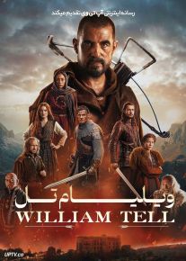فیلم ویلیام تل William Tell 2024 با دوبله فارسی